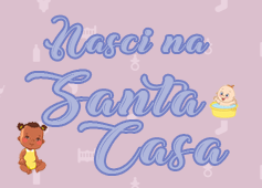 Nasci na Santa Casa